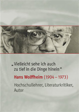 Ausstellung Hans Wolffheim (1904-1973) – Hochschullehrer, Literaturkritiker, Autor