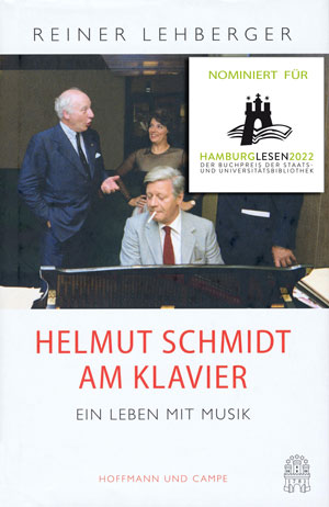 Reiner Lehberger: Helmut Schmidt am Klavier. Ein Leben mit Musik