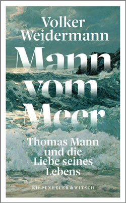 Volker Weidermann: 'Mann vom Meer'